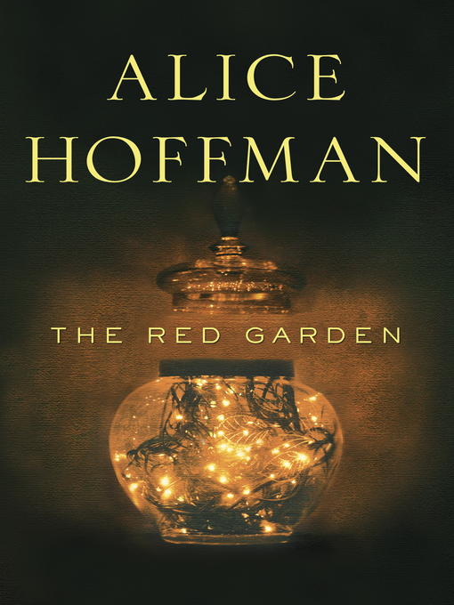 Title details for The Red Garden by Alice Hoffman - Wait list